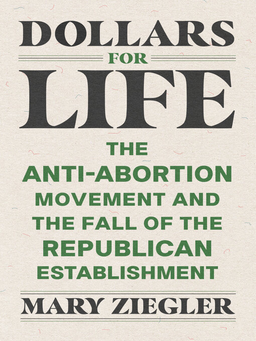 Title details for Dollars for Life by Mary Ziegler - Available